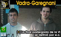 Vadra y Garegnani finalmente se quedan con los 70 puntos de la VI