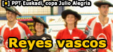 Monstruos con cabeza vasca en la copa Julio Alegría