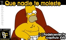 Que nadie te moleste. Ahora vas a ver el nuevo cap&iacute;tulo de Padelcenter.tv