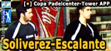 Soliverez-Escalante ganan la Tercera copa Padelcenter/Tower